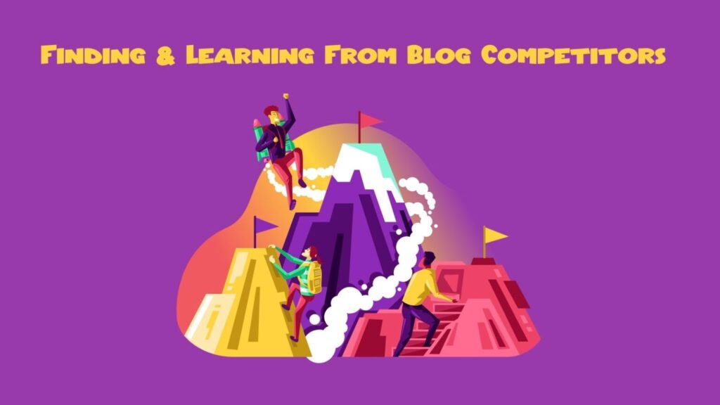 Finding & Learning From Competitors of Your Blog