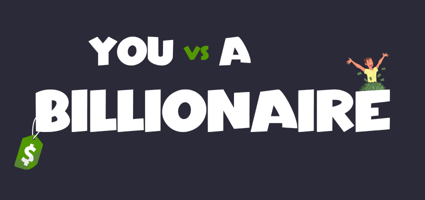 You VS a Billionaire Salary Calculator